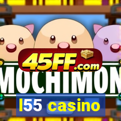 l55 casino